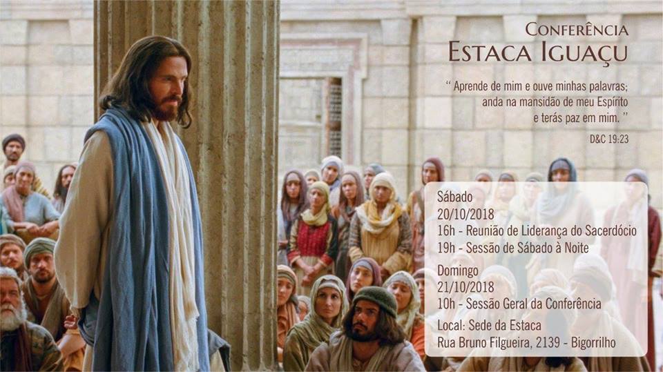 20/10/2018 - Conferência da Estaca Iguaçu