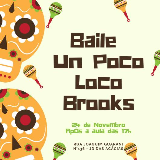 24/11/2018 - Baile Un Poco Loco Brooks - Instituto Brooklin